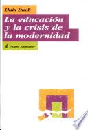 Libro La educación y la crisis de la modernidad
