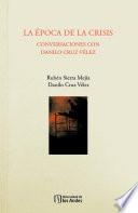 Libro La época de la crisis: conversaciones con Danilo Cruz Vélez
