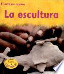 Libro La Escultura