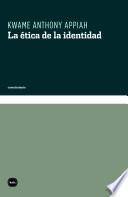 Libro La ética de la identidad
