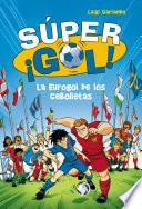 Libro La Eurogol de los Cebolletas (Súper ¡Gol! 7)