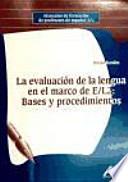 Libro La evaluación de la lengua en el marco de E/2L