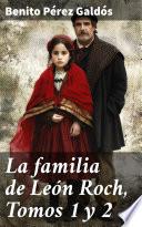 Libro La familia de León Roch, Tomos 1 y 2