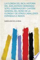 Libro La Florida Del Inca *: Historia Del Adelantado Hernando De Soto, Gobernador Y Capitán General Del Reino De La Florida Y De Otros Heróicos Cab