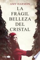 Libro La frágil belleza del cristal
