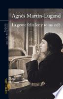 Libro La gente feliz lee y toma café