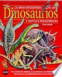 Libro La gran enciclopedia de los dinosaurios y reptiles prehistóricos