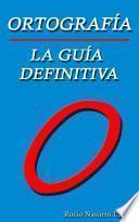 Libro La guía definitiva de ortografía