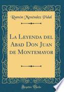 Libro La Leyenda del Abad Don Juan de Montemayor (Classic Reprint)
