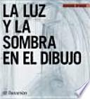 Libro La luz y la sombra en el dibujo