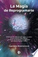 Libro La Magia de Reprogramarte