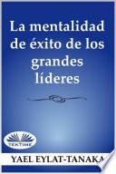Libro La Mentalidad De Éxito De Los Grandes Líderes