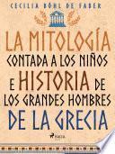 Libro La mitología contada a los niños e historia de los grandes hombres de la Grecia