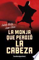 Libro La monja que perdió la cabeza