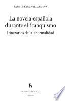 Libro La novela española durante el franquismo