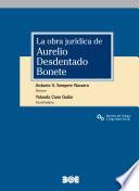 Libro La obra jurídica de Aurelio Desdentado Bonete