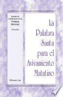 Libro La Palabra Santa para el Avivamiento Matutino - Estudio de cristalizacion de los Profetas Menores, Tomo 2