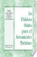 Libro La Palabra Santa para el Avivamiento Matutino - Tomar a Cristo como nuestra persona y vivirlo en y para la vida de iglesia