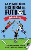 Libro La pendejísima historia del futbol