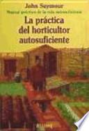 Libro La práctica del horticultor autosuficiente