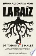 Libro La raíz (de todos los males)