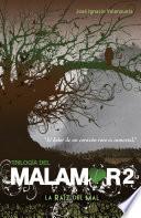 Libro La raíz del mal (Trilogía del Malamor 2)