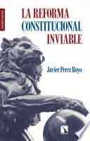 Libro La reforma constitucional inviable