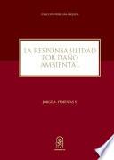 Libro La responsabilidad por daño ambiental