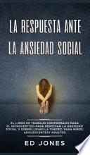 Libro La Respuesta ante la Ansiedad Social