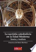 Libro La sacristía catedralicia en la Edad Moderna