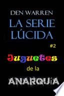 Libro La serie Lucid: Juguetes de la Anarquía