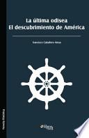 Libro La Ultima Odisea. El Descubrimiento de America