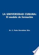 Libro La universidad cubana: el modelo de formación