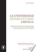 Libro La universidad intercultural crítica: diálogos, disputas y resistencias epistemológicas en Unitierra