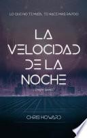 Libro La Velocidad de la Noche