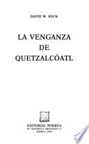 Libro La venganza de Quetzalcoatl