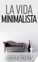 Libro La Vida Minimalista