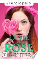 Libro La vie en Rose. El club de los caballeros 1