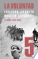 Libro La Voluntad. La caída (1976 - 1978)