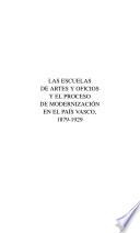 Libro Las escuelas de artes y oficios y el proceso de modernización en el país vasco, 1879-1929