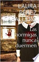 Libro Las hormigas nunca duermen