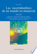 Libro Las incertidumbres de un mundo en mutación - Vol. II