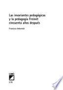 Libro Las invariantes pedagógicas de Célestine Freinet cincuenta años después
