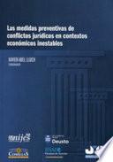 Libro Las medidas preventivas de conflictos jurídicos en contextos económicos inestables