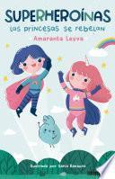 Libro Las Princesas se rebelan