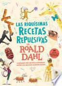 Libro Las riquísimas recetas repulsivas de Roald Dahl