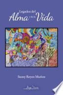 Libro Legados del alma y de la vida