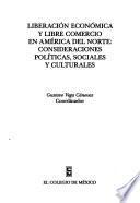 Libro Liberación económica y libre comercio en América del Norte