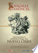 Libro Libro I: Enigmas de las Américas: Geografía y expediciones del Nuevo Orbis