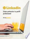 Libro LINKEDIN. Cómo potenciar tu perfil profesional